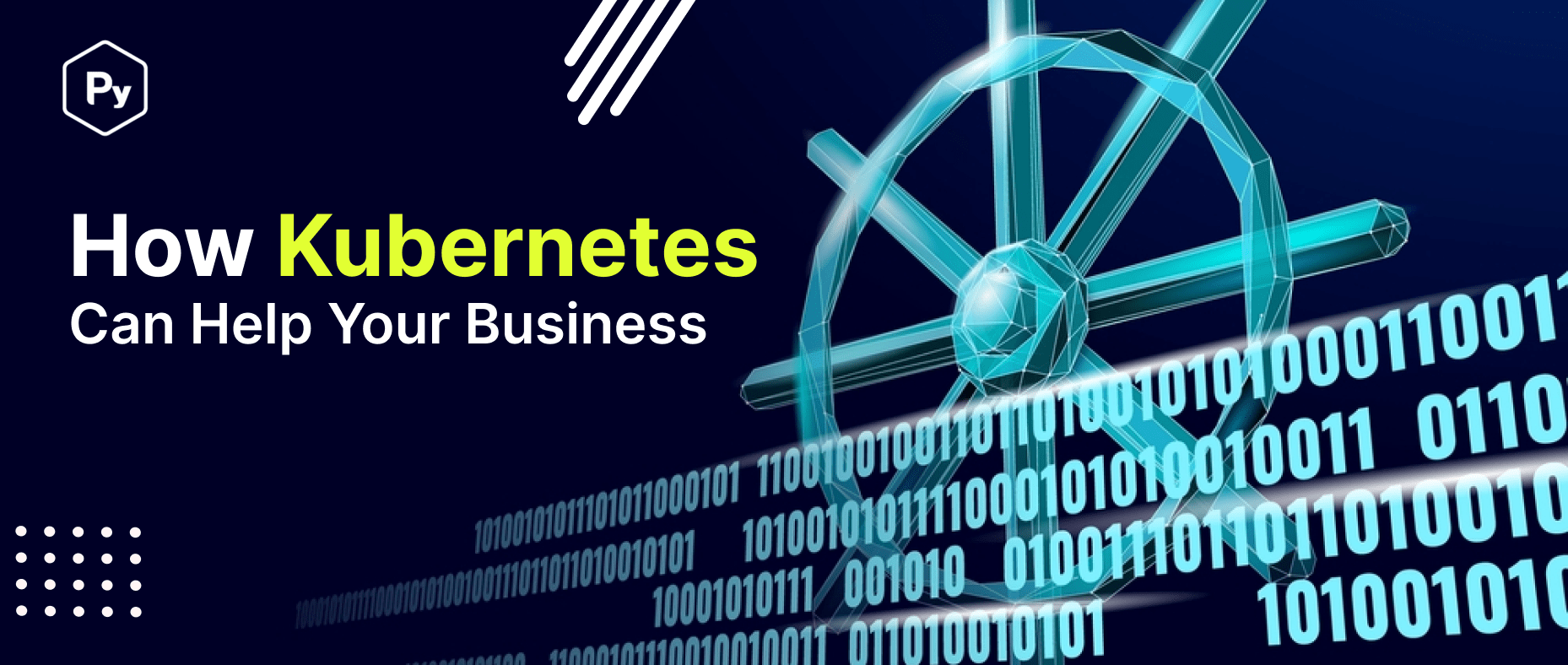 How Kubernetes Can Help Your Business pyzen technologies